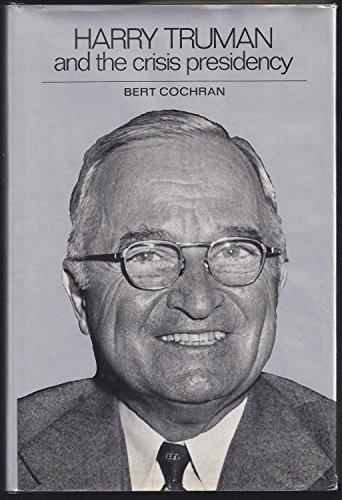 Beispielbild fr Harry Truman and the Crisis Presidency. zum Verkauf von Better World Books