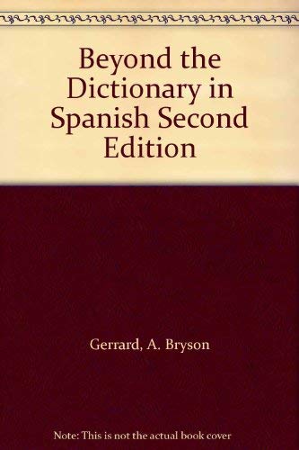 Beyond the Dictionary in Spanish