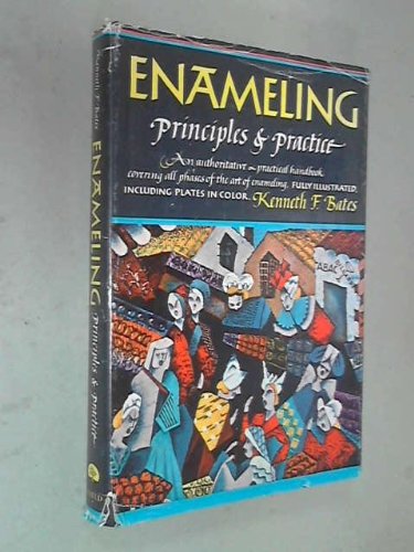 Beispielbild fr Enameling: Principles and practice zum Verkauf von Wonder Book