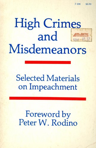 Beispielbild fr High Crimes and Misdemeanors: Selected Materials on Impeachment zum Verkauf von Lincbook