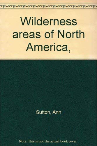 Beispielbild fr Wilderness Areas of North America zum Verkauf von George Cross Books