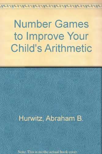 Imagen de archivo de Number Games to Improve Your Child's Arithmetic a la venta por Better World Books