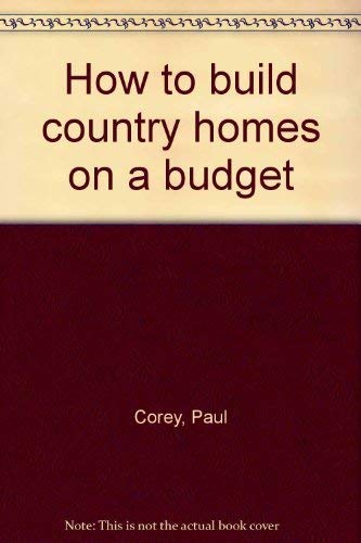 Imagen de archivo de How to build country homes on a budget a la venta por SatelliteBooks