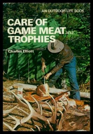 Stock image for Care of game meat and trophies for sale by SecondSale