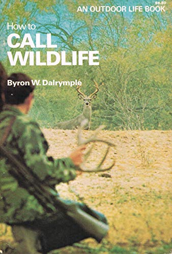 Imagen de archivo de How to Call Wildlife a la venta por Better World Books