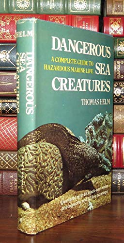 Beispielbild fr Dangerous Sea Creatures: A Complete Guide to Hazardous Marine Life zum Verkauf von ThriftBooks-Dallas