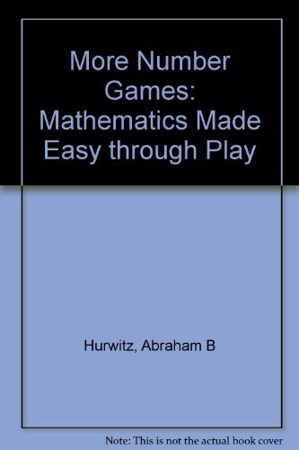 Beispielbild fr More Number Games : Mathematics Made Easy Through Play zum Verkauf von Better World Books