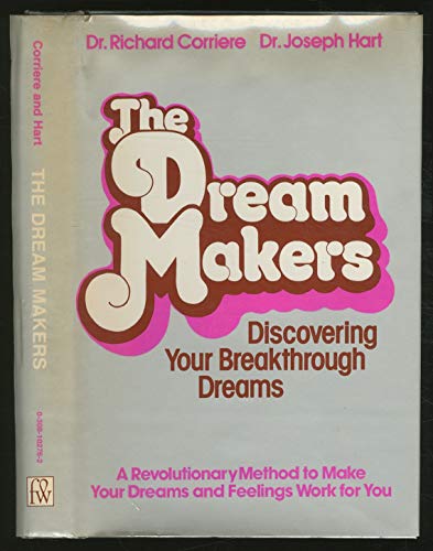 9780308102767: The Dream Makers: Discovering Your Breakthrough Dreams