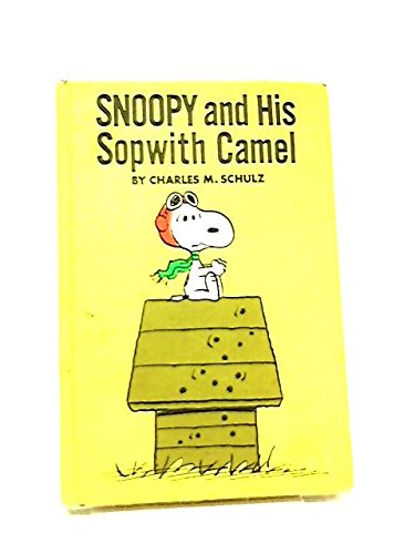 9780308317765: Snoopy and His Sopwith Camel Edition