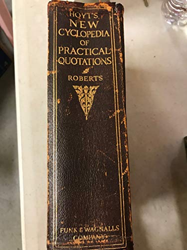 Beispielbild fr Hoyt's New Cyclopedia of Practical Quotations zum Verkauf von Better World Books