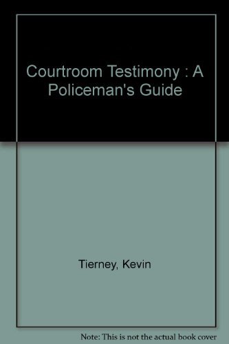 Stock image for Courtroom Testimony: A Policeman's Guide. for sale by Keeper of the Page