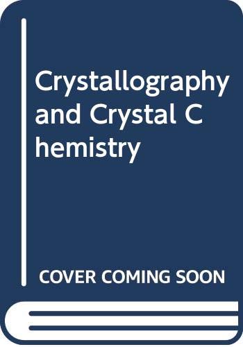 9780308515567: Crystallography and Crystal Chemistry