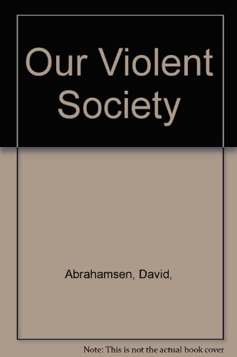 Stock image for Our Violent Society for sale by Lexington Books Inc