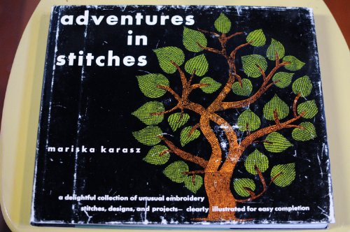 Stock image for Adventures in Stitches: A New Art of Embroidery and More Adventures - Fewer Stiches for sale by Ergodebooks