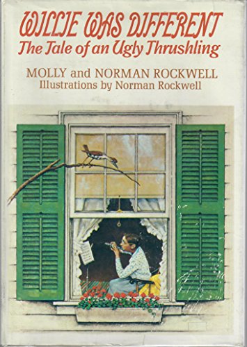 Willie Was Different: The Tale of an Ugly Thrushling (9780308703803) by Molly Rockwell; Norman Rockwell