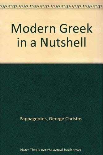 Beispielbild fr Modern Greek in a Nutshell zum Verkauf von GridFreed