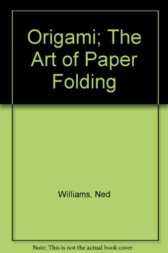 Beispielbild fr Origami: The Art of Paper-Folding zum Verkauf von ThriftBooks-Atlanta