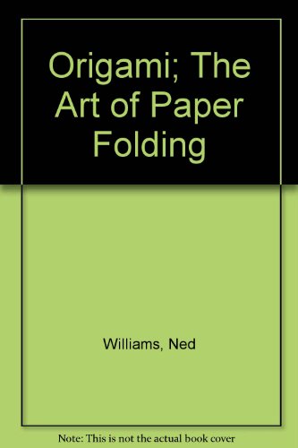Imagen de archivo de Origami: The Art of Paper-Folding a la venta por ThriftBooks-Atlanta