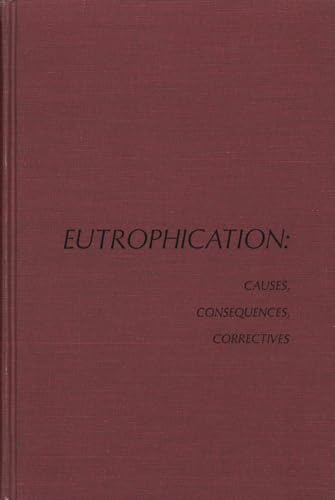 Imagen de archivo de Eutrophication: Causes, consequences, correctives; proceedings of a symposium a la venta por Artless Missals