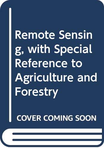 Stock image for Remote Sensing with Special Reference to Agriculture and Forestry for sale by Better World Books
