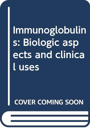 9780309018500: Title: Immunoglobulins Biologic aspects and clinical uses