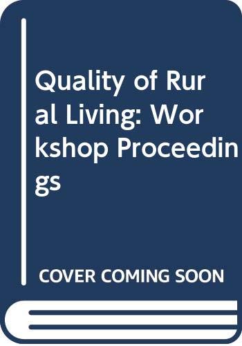 Beispielbild fr Quality of Rural Living: Workshop Proceedings zum Verkauf von Redux Books