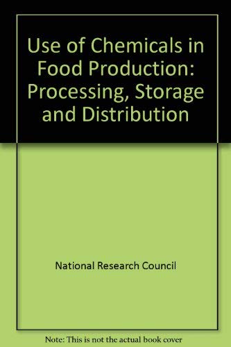 The Use of Chemicals in Food Production, Processing, Storage, and Distribution.