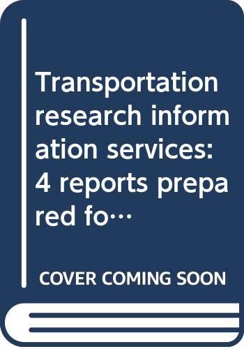 Transportation research information services: 4 reports prepared for the 53rd annual meeting of the Highway Research Board (Transportation research record) (9780309022811) by National Research Council (U.S.)
