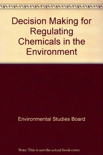 Beispielbild fr Decision Making for Regulating Chemicals in the Environment zum Verkauf von Wonder Book