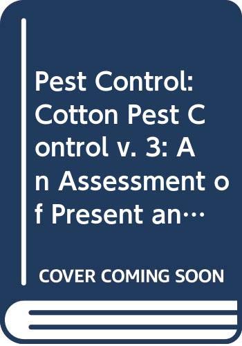 9780309024129: Pest Control: Cotton Pest Control v. 3: An Assessment of Present and Alternative Technologies