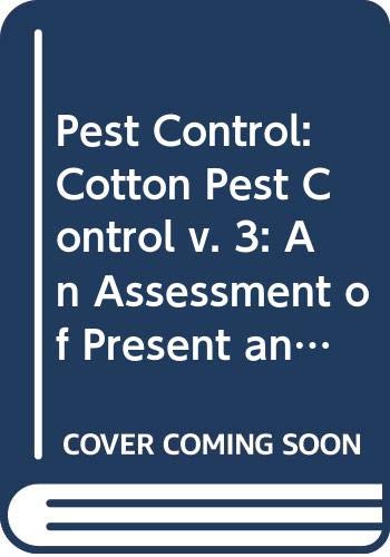 Stock image for Cotton pest control: The report (Pest control : an assessment of present and alternative technologies) for sale by Discover Books
