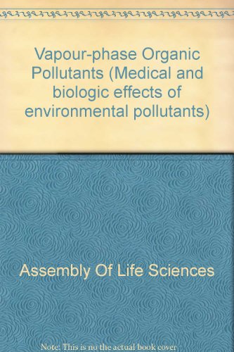 Stock image for Vapor-phase organic pollutants: Volatile hydrocarbons and oxidation products (Medical and biologic effects of environmental pollutants) for sale by Zubal-Books, Since 1961