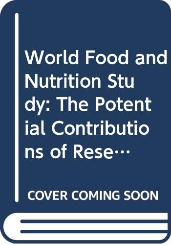 Beispielbild fr World Food and Nutrition Study : Potential Contributions of Research, Commission on International Relations zum Verkauf von Better World Books