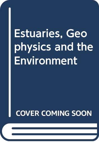 Beispielbild fr Estuaries, Geophysics, and the Environment zum Verkauf von Better World Books