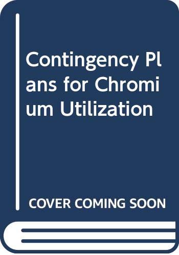 Beispielbild fr Contingency plans for chromium utilization: Report of the Committee on Contingency Plans for Chromium Utilization, National Materials Advisory Board, Commission . Systems, National Research Council zum Verkauf von Wonder Book