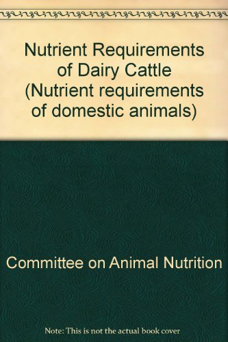 Nutrient Requirements of Dairy Cattle