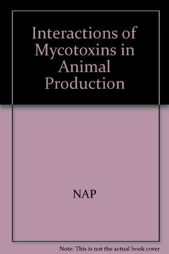 Stock image for Interactions of mycotoxins in animal production: Proceedings of a symposium, July 13, 1978, Michigan State University for sale by The Book Bin