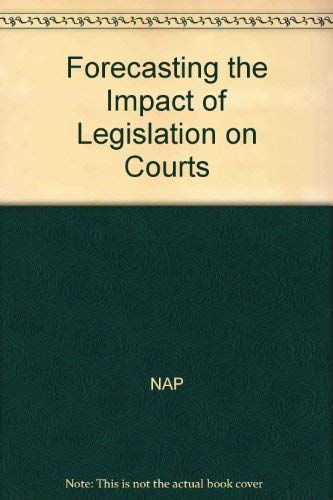 9780309030816: National Academy Press Forecasting The Impact Of ∗legislation On Courts∗