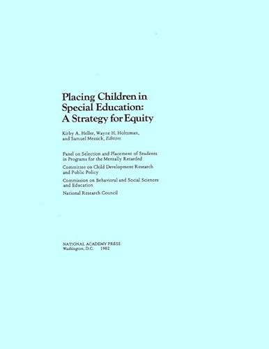Placing Children in Special Education: A Strategy for Equity (9780309032476) by National Research Council; Division Of Behavioral And Social Sciences And Education; Commission On Behavioral And Social Sciences And Education;...