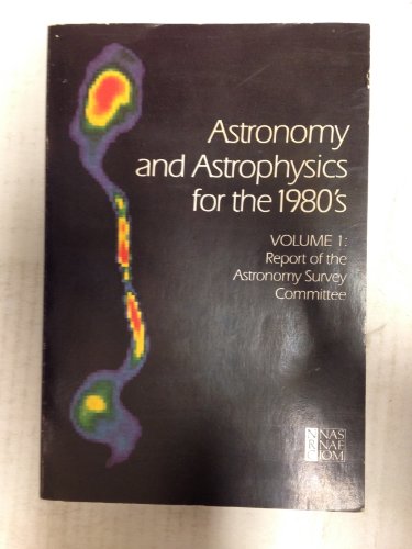 Stock image for Astronomy and Astrophysics for the 1980's Vol. 1 : Report of the Astronomy Survey Committee for sale by Better World Books