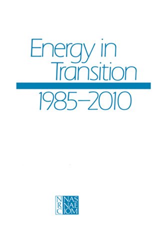 9780309033312: Energy in Transition, 1985-2010
