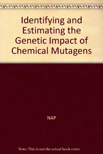 Beispielbild fr Identifying and Estimating the Genetic Impact of Chemical Mutagens zum Verkauf von Wonder Book