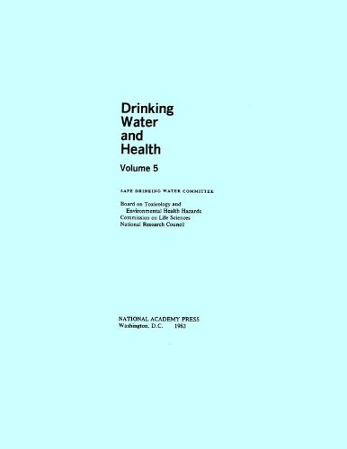 Drinking Water and Health,: Volume 5 (Drinking Water & Health) (9780309033817) by National Research Council; Division On Earth And Life Studies; Commission On Life Sciences; Board On Toxicology And Environmental Health Hazards;...