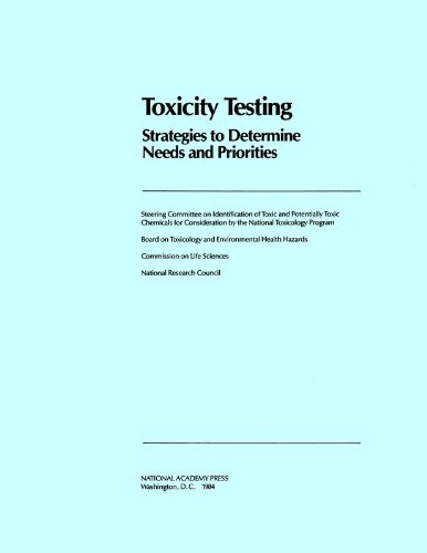 Beispielbild fr Toxicity Testing : Strategies to Determine Needs and Priorities zum Verkauf von Better World Books