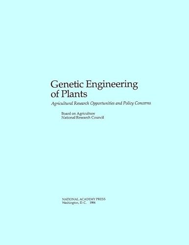 Stock image for Genetic Engineering of Plants: Agricultural Research Opportunities and Policy Concerns for sale by Book Deals