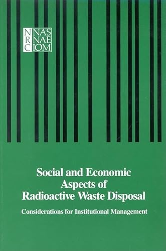 Beispielbild fr Social and Economic Aspects of Radioactive Waste Disposal: Considerations for Institutional Management zum Verkauf von Wonder Book