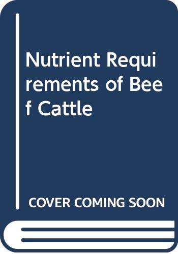 Stock image for Nutrient Requirements of Beef Cattle (Nutrient requirements of domestic animals) for sale by HPB Inc.