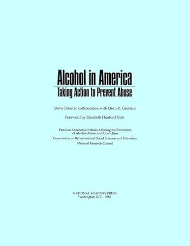 Imagen de archivo de Alcohol in America : Taking Action to Prevent Abuse a la venta por Better World Books