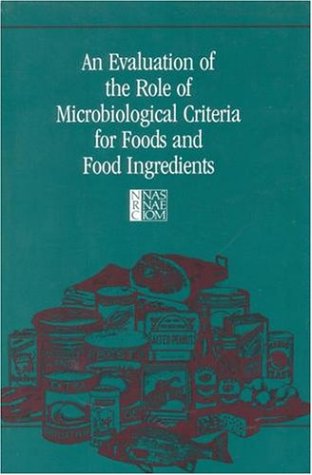 Beispielbild fr An Evaluation of the Role of Microbiological Criteria for Foods and Food Ingredients zum Verkauf von Better World Books