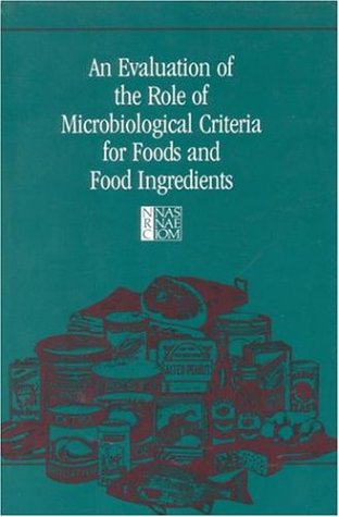 Stock image for An Evaluation of the Role of Microbiological Criteria for Foods and Food Ingredients for sale by HPB-Ruby